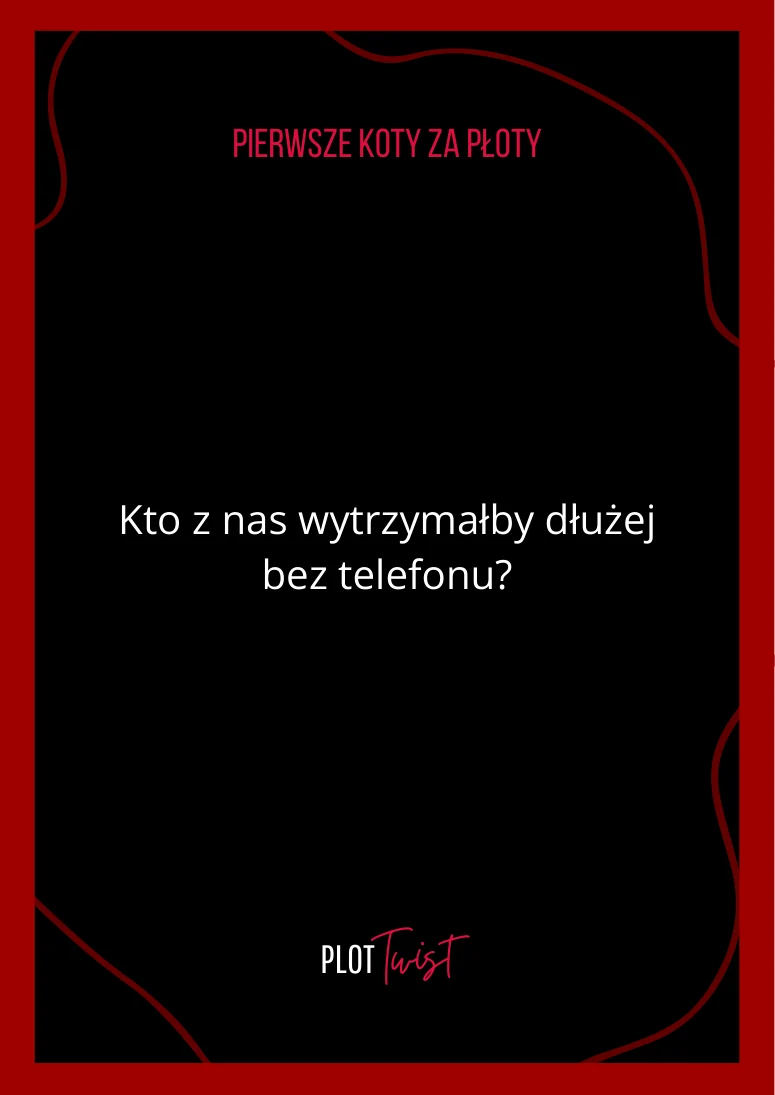 Kto z nas wytrzymałby dłużej bez telefonu?