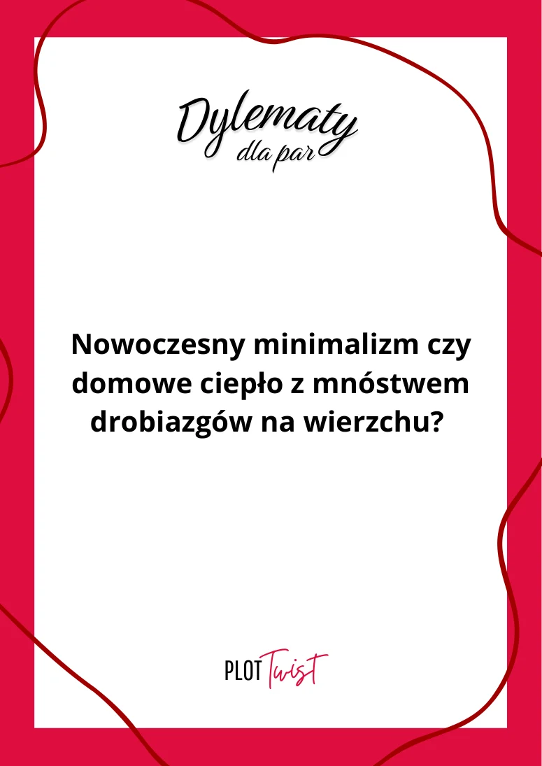 Nowoczesny minimalizm czy domowe ciepło z mnóstwem drobiazgów na wierzchu?