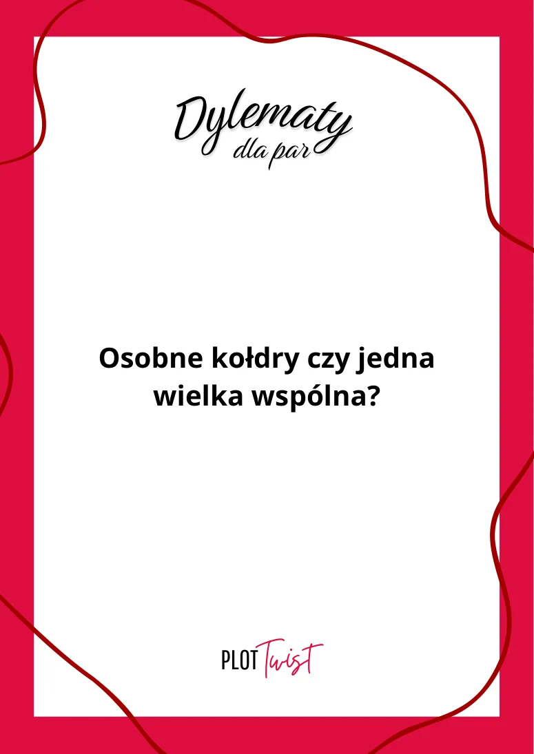 Osobne kołdry czy jedna wielka wspólna?